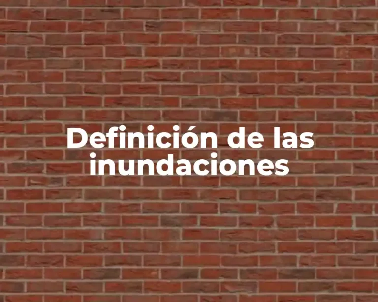 Definición de las inundaciones