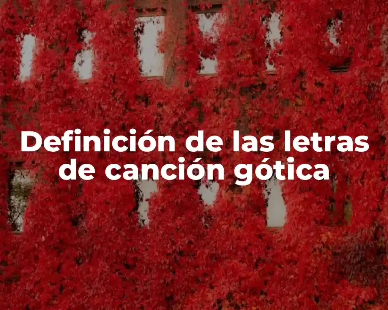 Definición de las letras de canción gótica