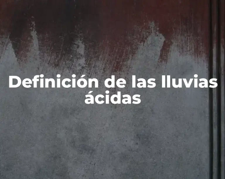 Definición de las lluvias ácidas