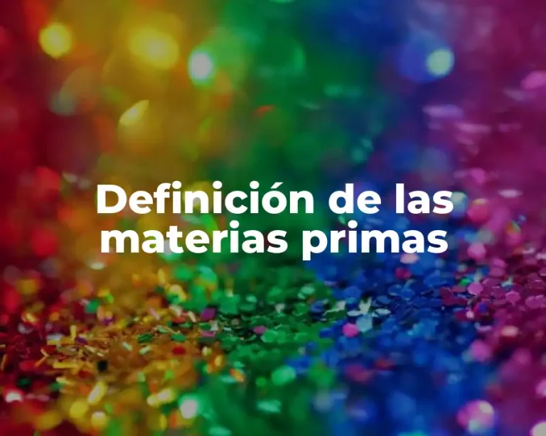 Definición de las materias primas