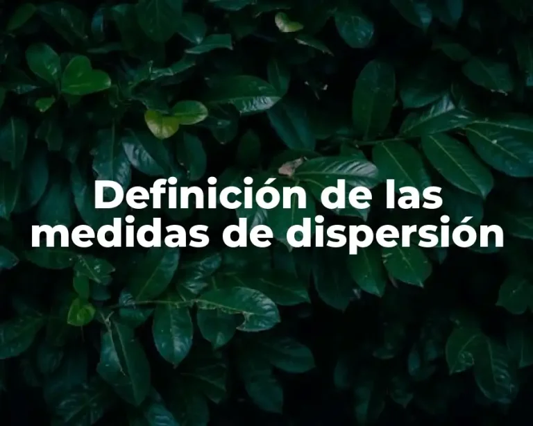 Definición de las medidas de dispersión