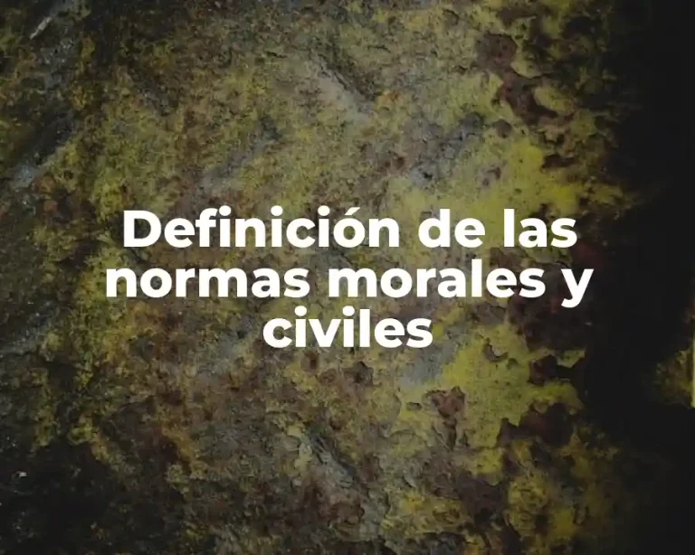 Definición de las normas morales y civiles