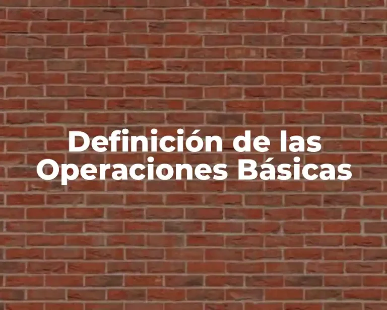 Definición de las Operaciones Básicas