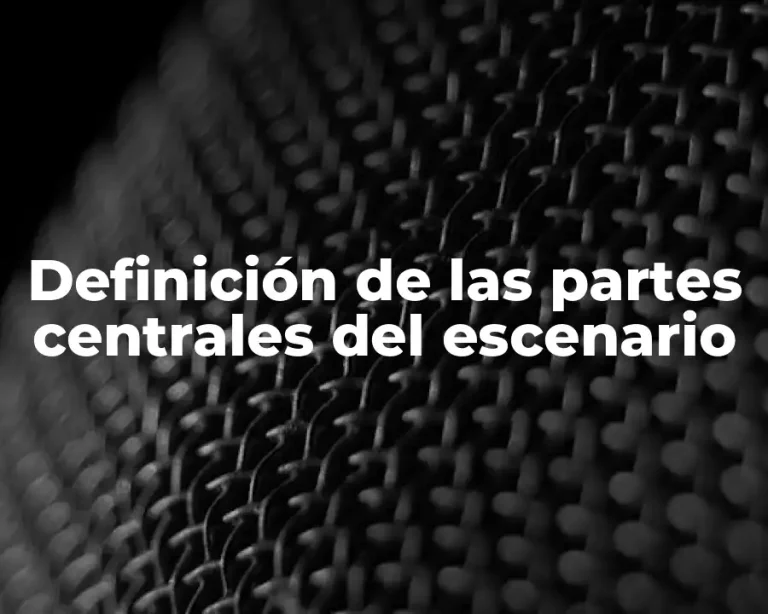 Definición de las partes centrales del escenario