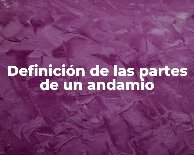 Definición de las partes de un andamio