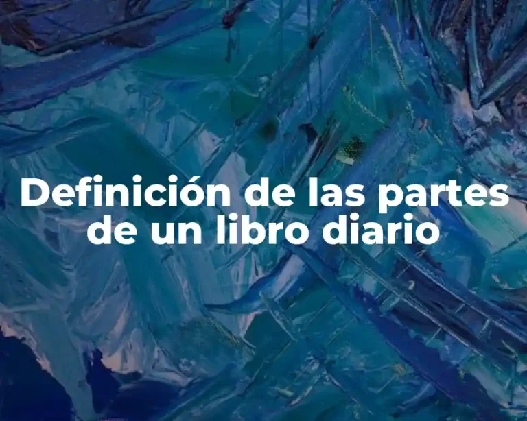 Definición de las partes de un libro diario