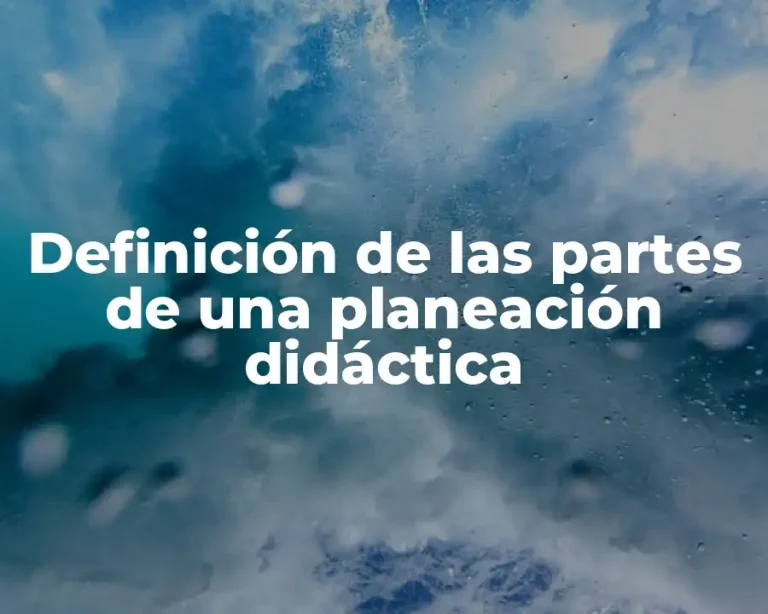 Definición de las partes de una planeación didáctica