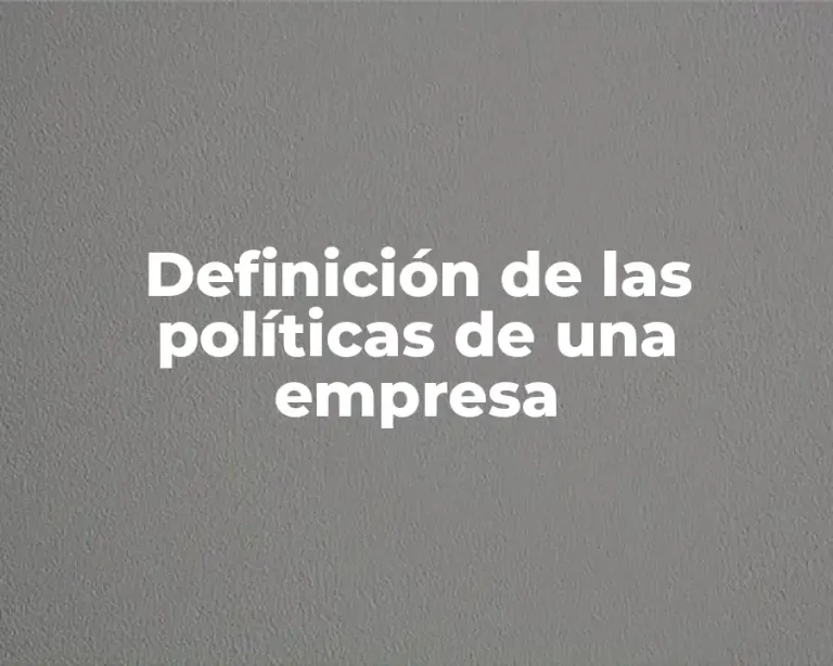 Definición de las políticas de una empresa