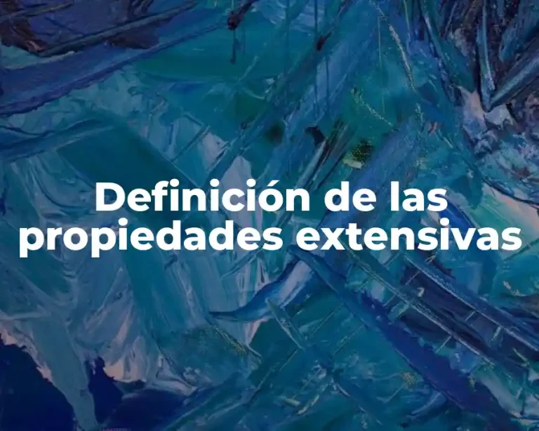 Definición de las propiedades extensivas