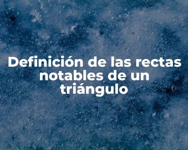 Definición de las rectas notables de un triángulo