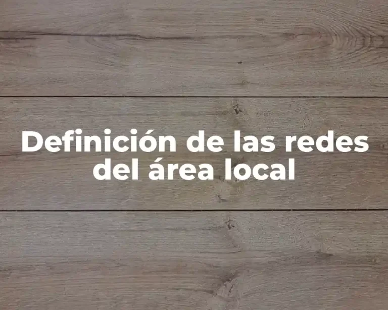 Definición de las redes del área local