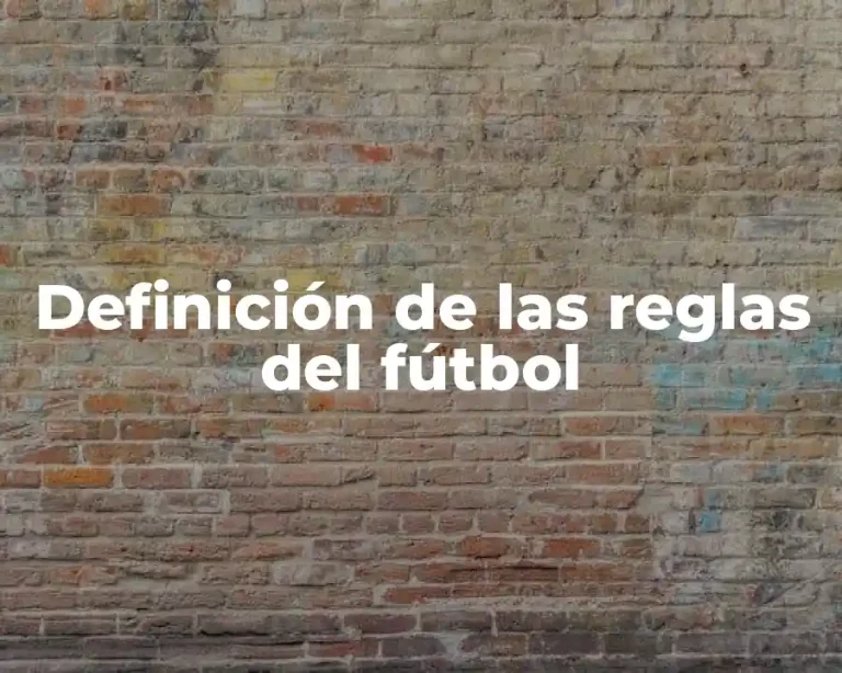 Definición de las reglas del fútbol