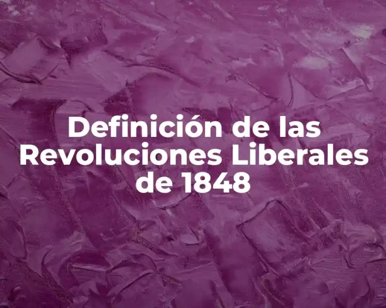 Definición de las Revoluciones Liberales de 1848