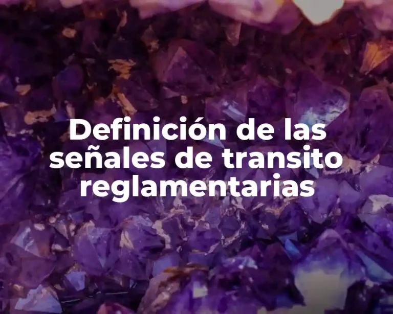 Definición de las señales de transito reglamentarias