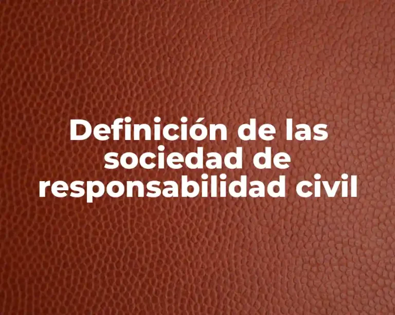 Definición de las sociedad de responsabilidad civil