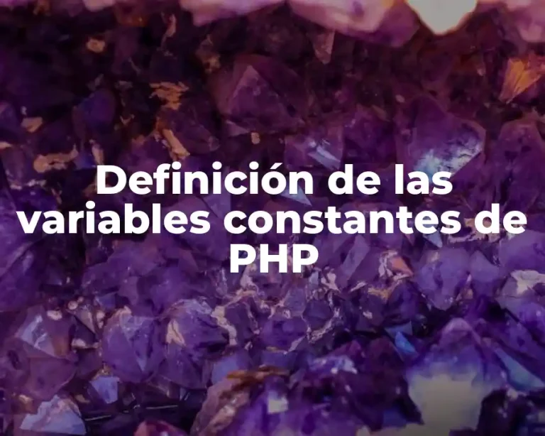 Definición de las variables constantes de PHP