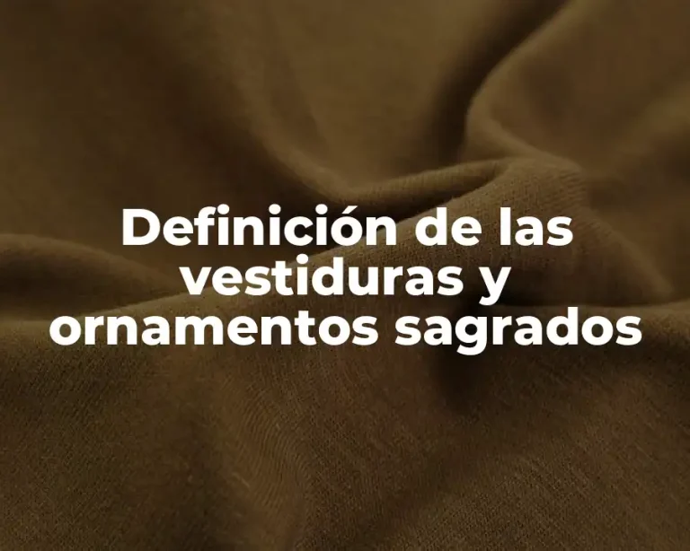 Definición de las vestiduras y ornamentos sagrados