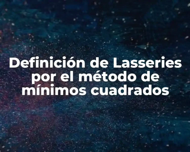 Definición de Lasseries por el método de mínimos cuadrados