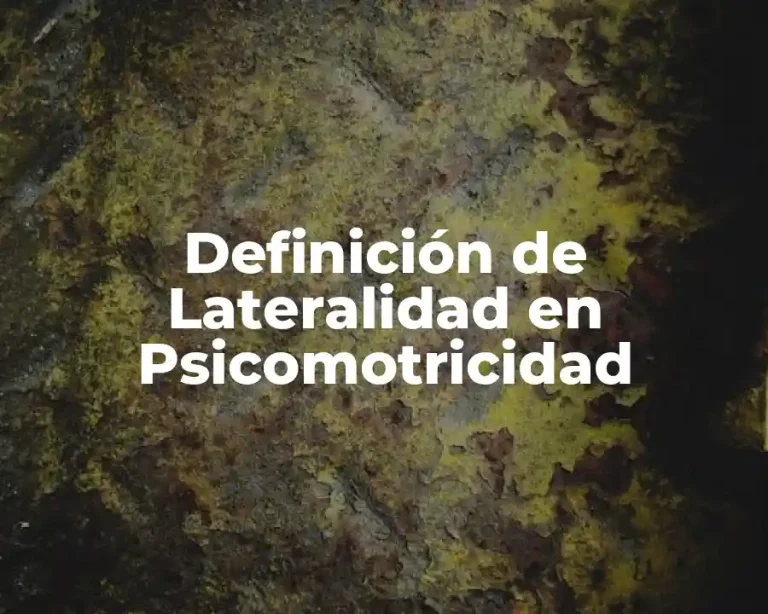 Definición de Lateralidad en Psicomotricidad