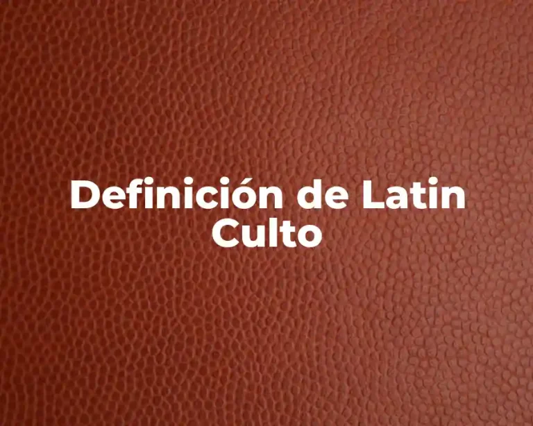 Definición de Latin Culto