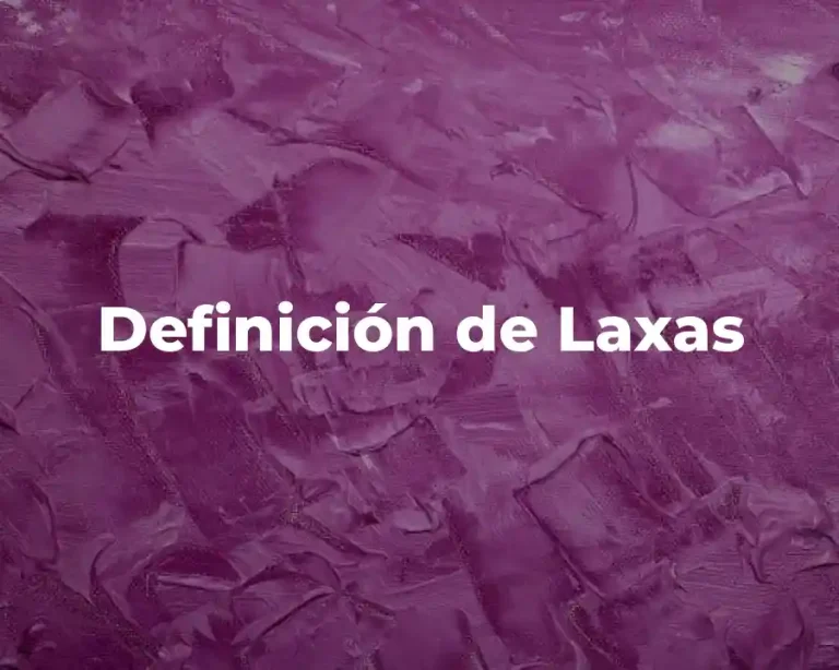 Definición de Laxas