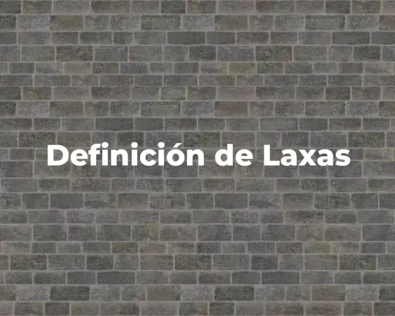 Definición de Laxas