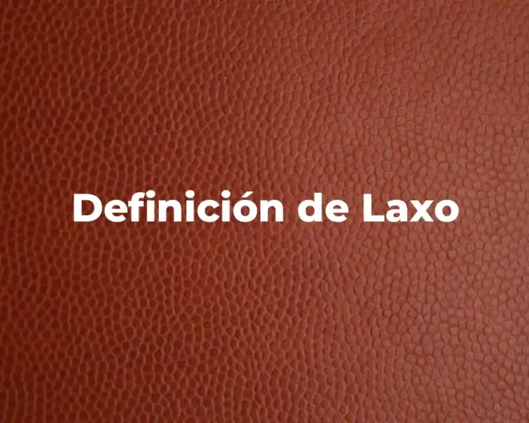 Definición de Laxo