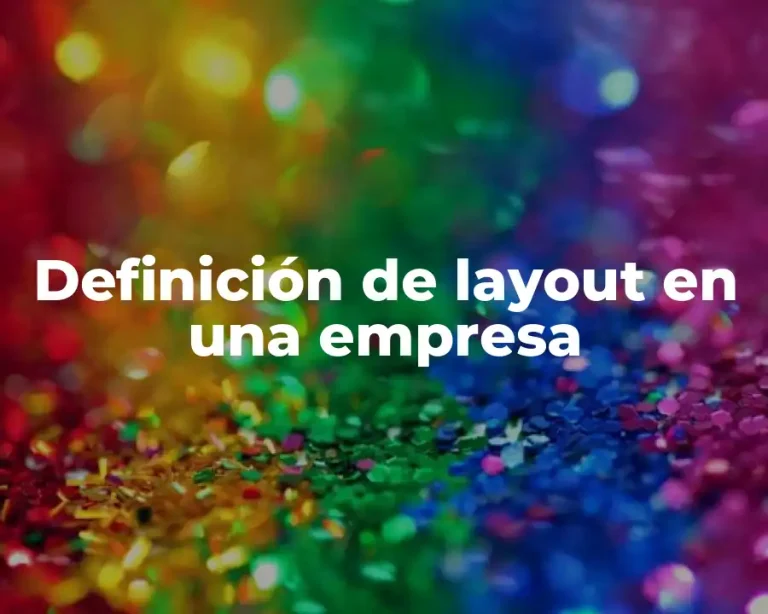Definición de layout en una empresa