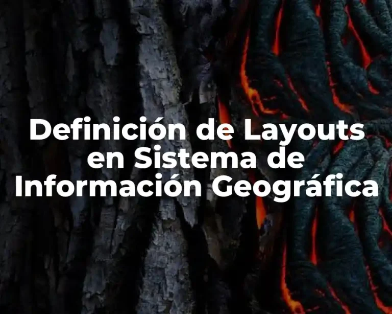 Definición de Layouts en Sistema de Información Geográfica