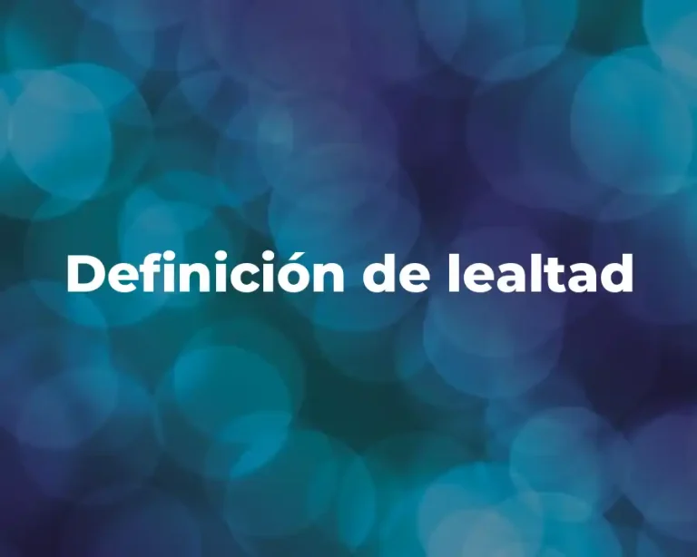 Definición de lealtad