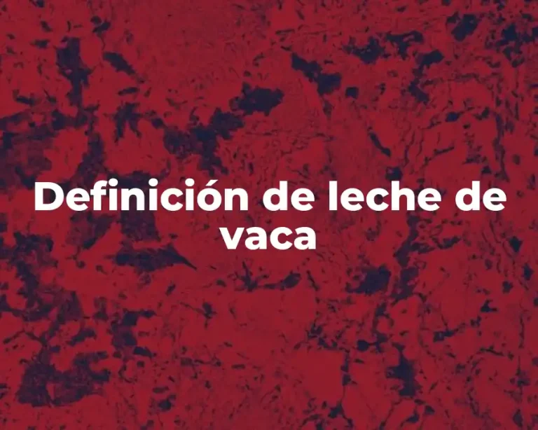 Definición de leche de vaca