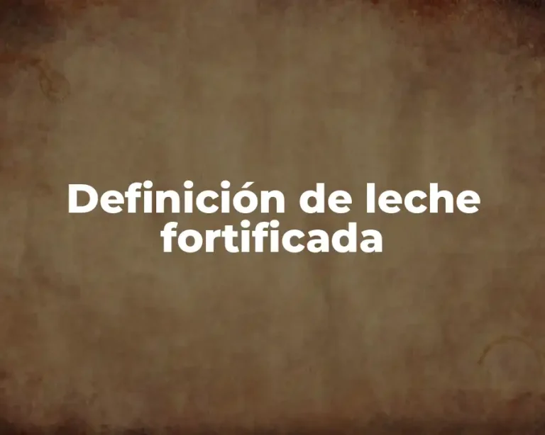 Definición de leche fortificada