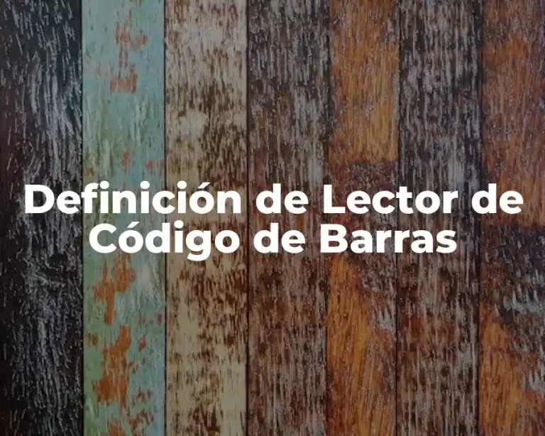 Definición de Lector de Código de Barras