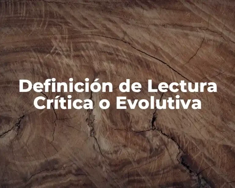 Definición de Lectura Crítica o Evolutiva