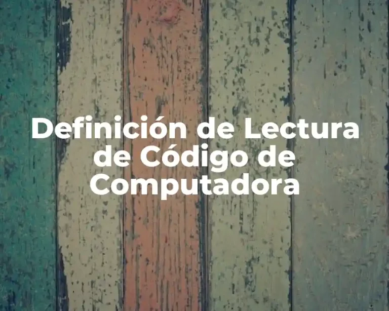 Definición de Lectura de Código de Computadora