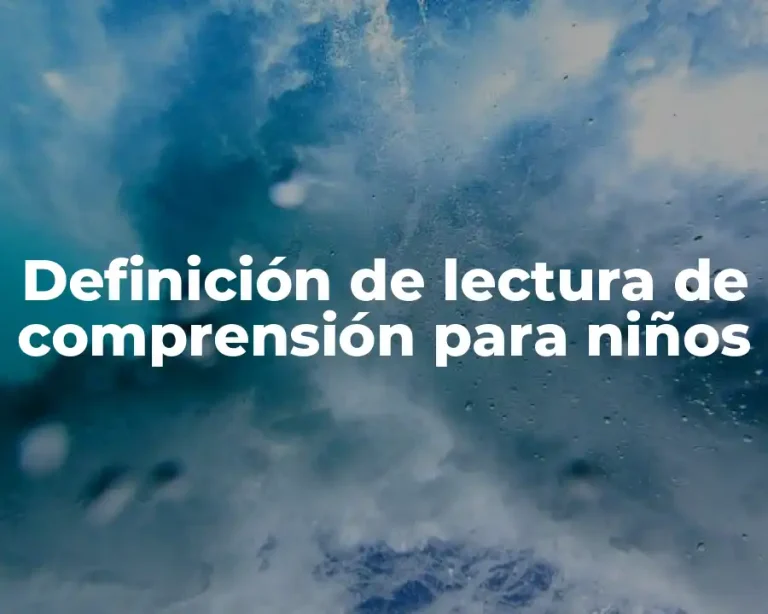 Definición de lectura de comprensión para niños