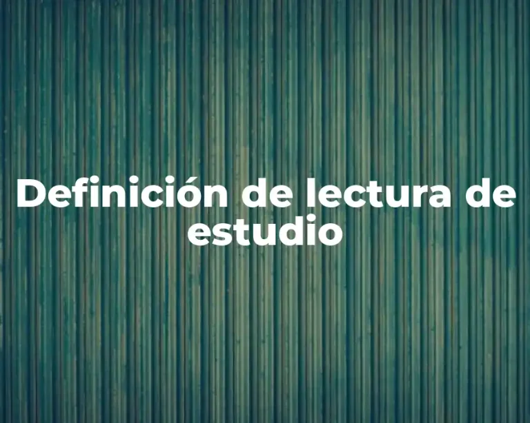 Definición de lectura de estudio
