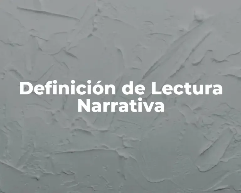 Definición de Lectura Narrativa