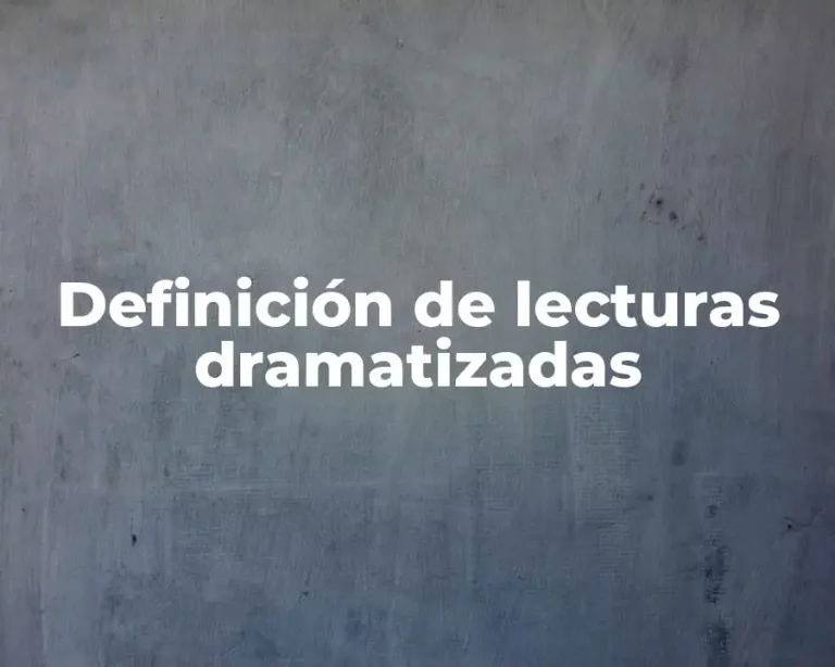 Definición de lecturas dramatizadas