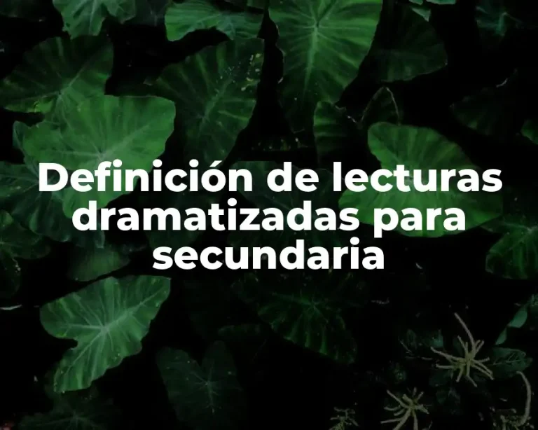 Definición de lecturas dramatizadas para secundaria