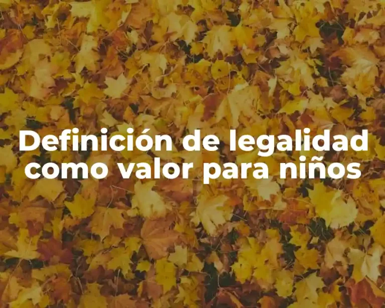Definición de legalidad como valor para niños