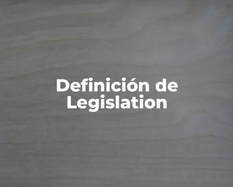 Definición de Legislation