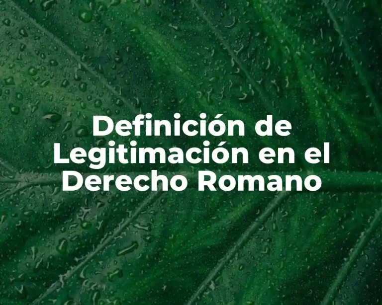 Definición de Legitimación en el Derecho Romano