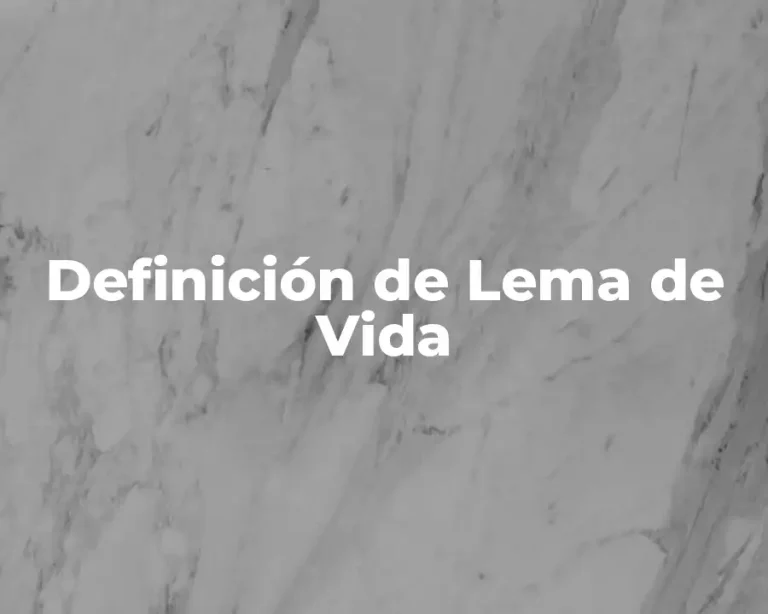 Definición de Lema de Vida