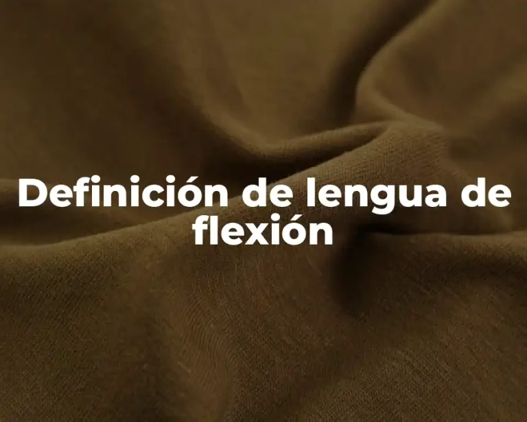 Definición de lengua de flexión