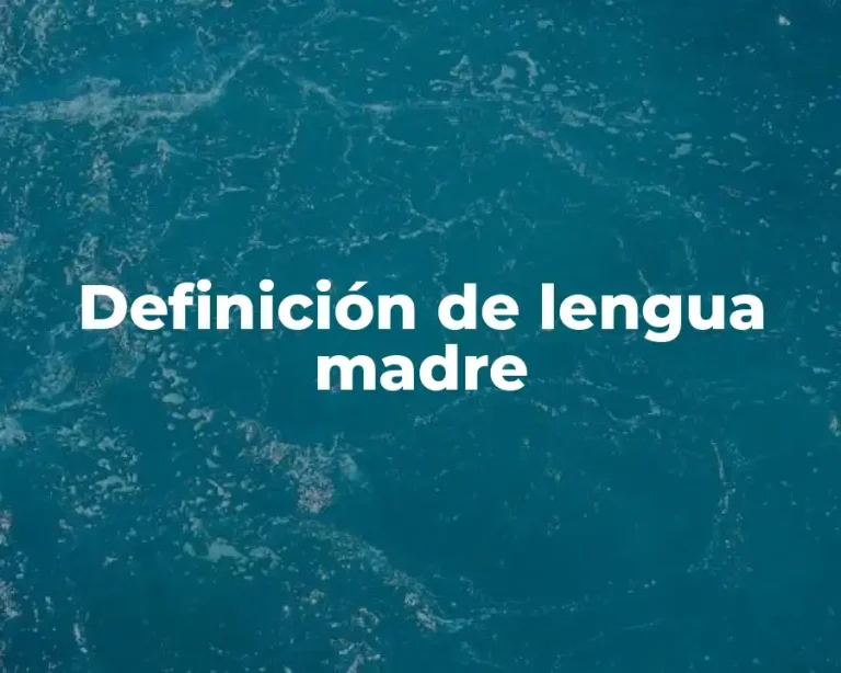 Definición de lengua madre