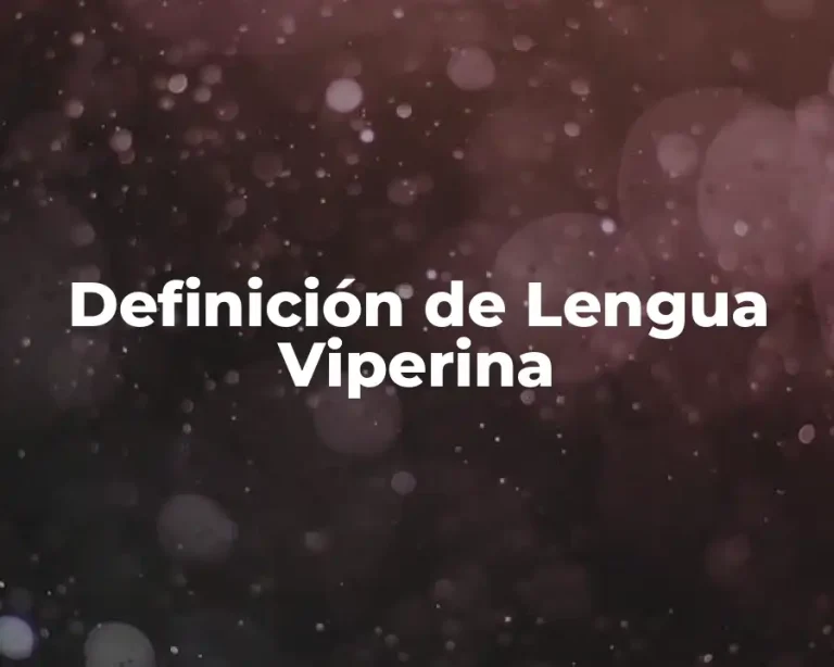 Definición de Lengua Viperina