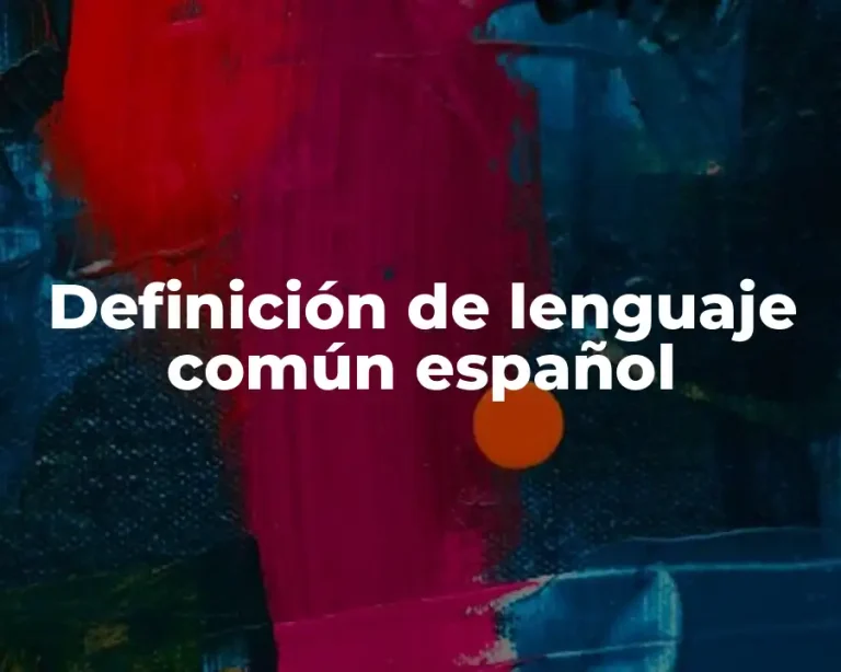 Definición de lenguaje común español