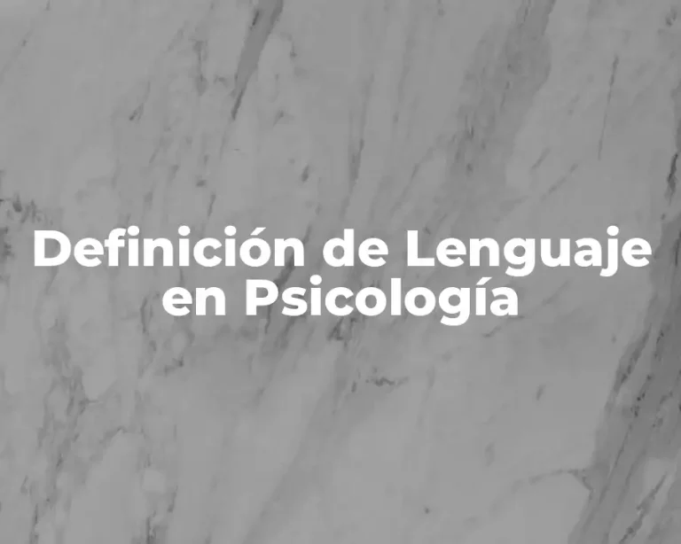 Definición de Lenguaje en Psicología