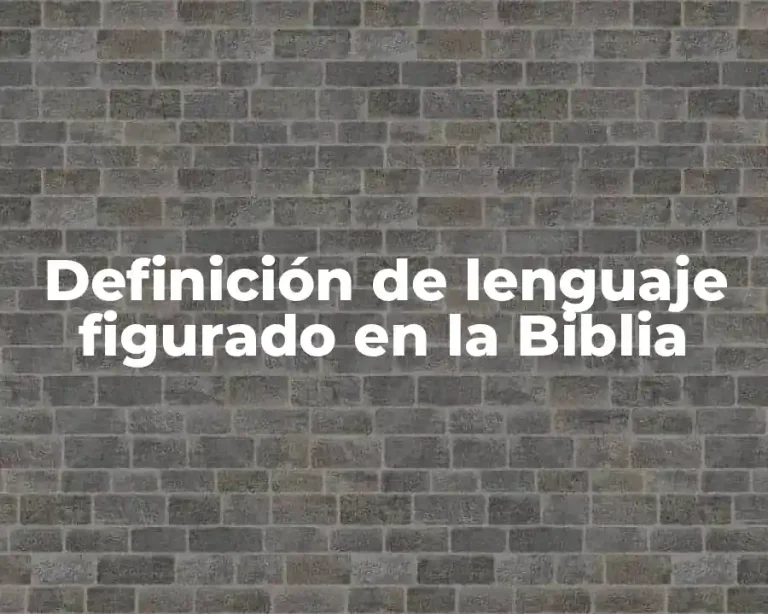 Definición de lenguaje figurado en la Biblia